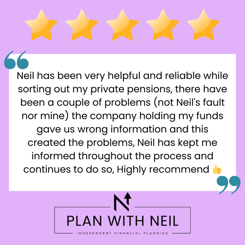 Testimonial for Plan With Neil:

Neil has been very helpful and reliable while sorting out my private pensions, there have been a couple of problems (not Neil's fault nor mine) the company holding my funds gave us wrong information and this created the problems, Neil has kept me informed throughout the process and continues to do so, Highly recommend 👍